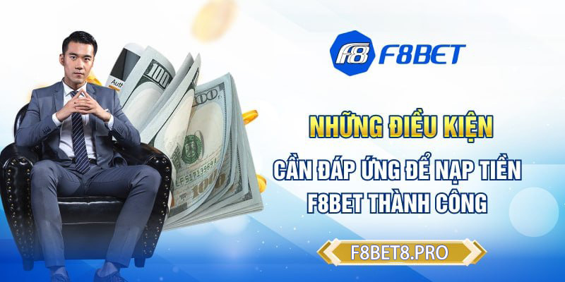 Những điều kiện cần đáp ứng để giao dịch nạp thành công