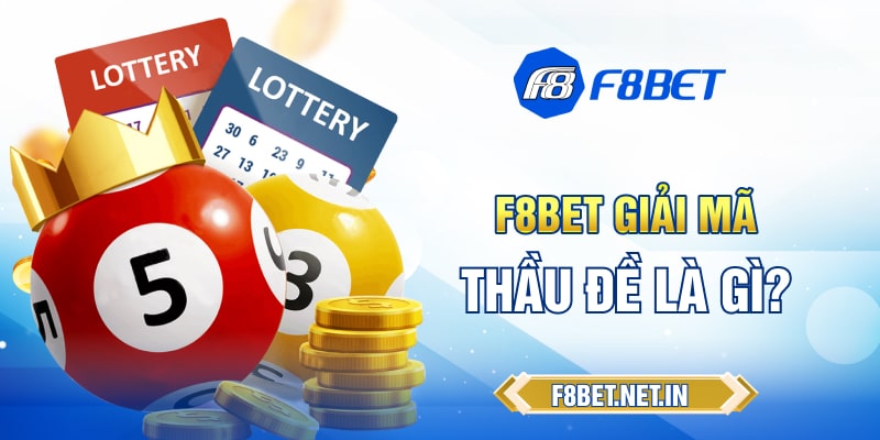 F8BET-Giai-Ma-Thau-De-La-Gi